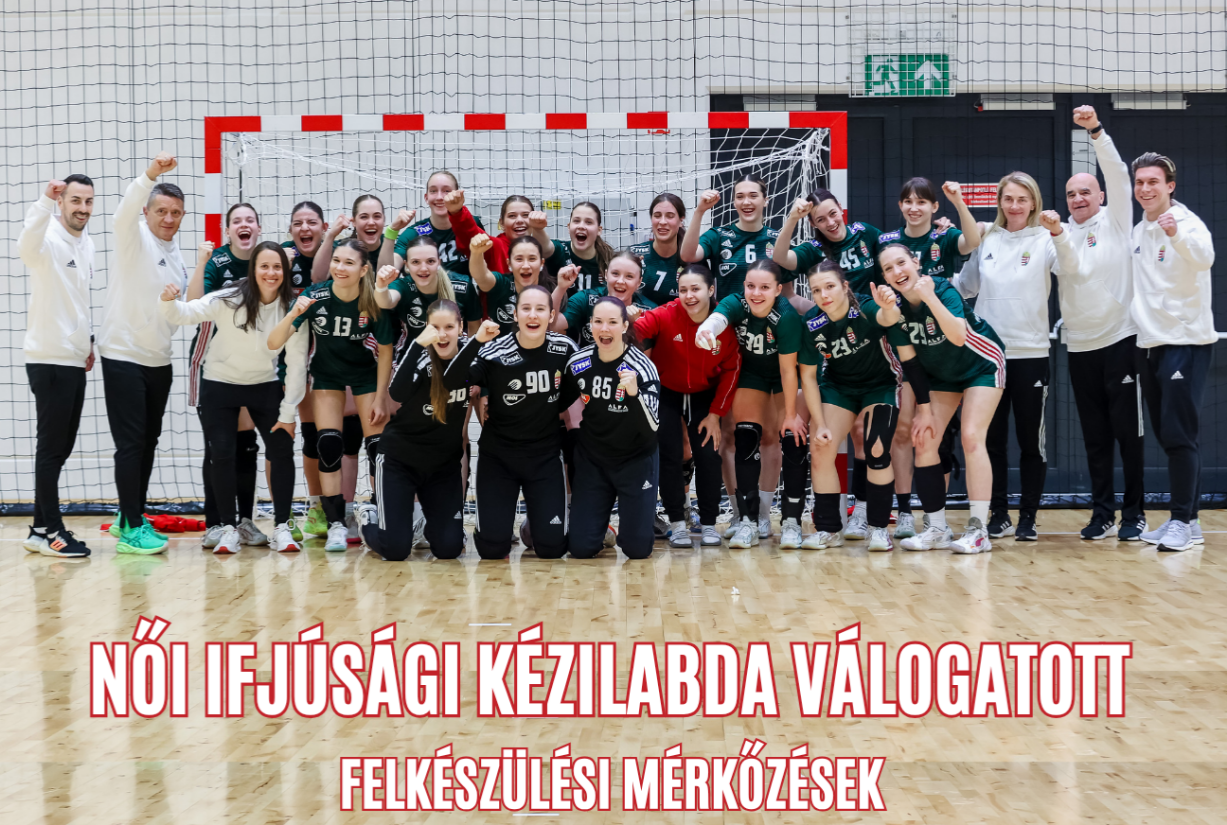 Női Ifjúsági Kézilabda Válogatott felkészülési mérkőzések Lakiteleken
