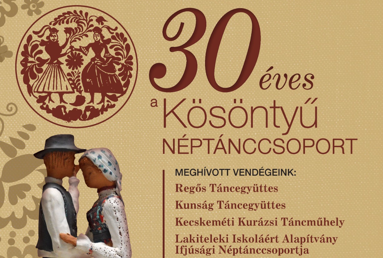 Jubileumi Gálaműsor 30 éves a Kösöntyű Néptánccsoport