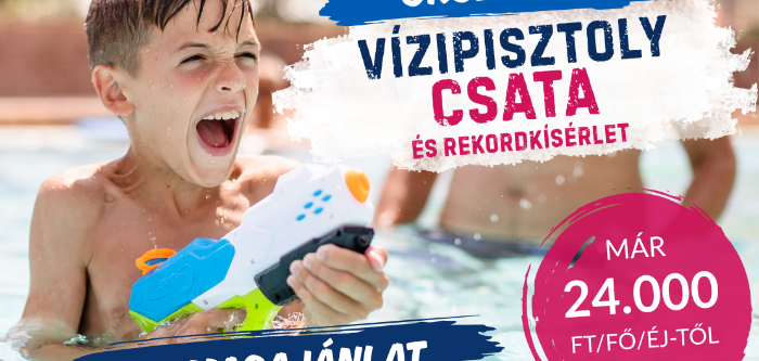 Országos Vízipisztoly Csata és Rekordkísérlet – Nyári élménycsomag a Hotel Club Tiszában